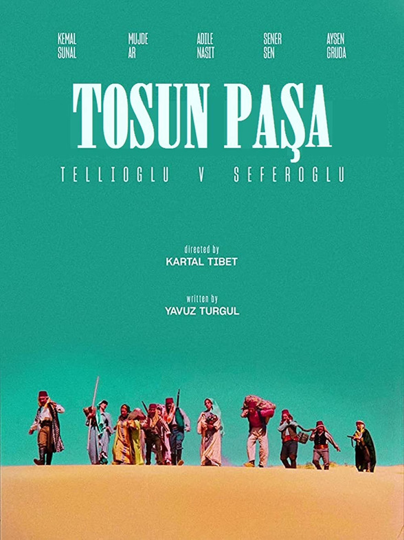 Tosun Paşa Film Konusu ve Oyuncuları 2 Tosun Paşa Film Konusu
