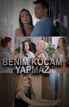 Benim Kocam Yapmaz Film Konusu ve Oyuncuları 2 benim kocam yapmaz 1