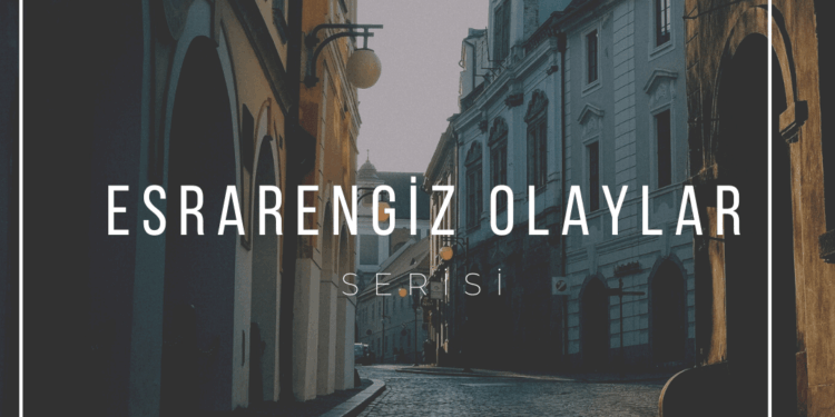 esrarengIz olaylar 2