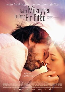Fakat Müzeyyen Bu Derin Bir Tutku Konusu ve Oyuncuları 2 Fakat Müzeyyen bu derin bir tutku