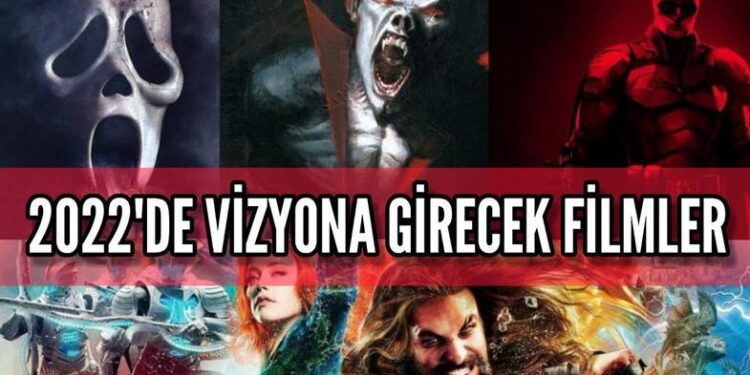 2022 yilinda vizyona girecek filmler 1