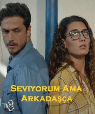 Seviyorum Ama Arkadaşça Filmi Konusu ve Oyuncuları 2 seviyorum ama arkadasca filmi konusu ve oyunculari4