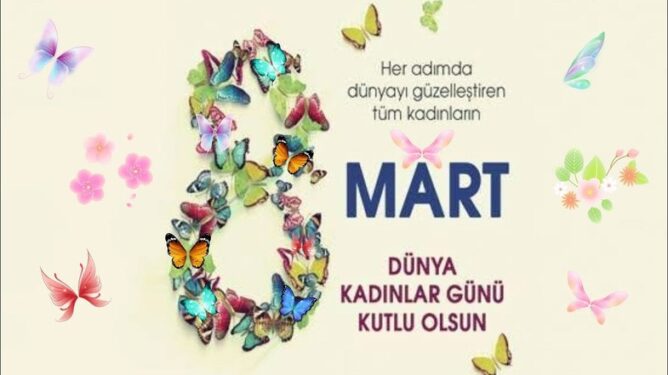 8 Mart Dünya Kadınlar Günü Mesajları 4 8 Mart Dünya Kadınlar Günü