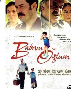 Babam ve Oğlum Filmi Konusu ve Oyuncuları 2 Babam ve Oğlum Filmi Konusu ve Oyuncuları