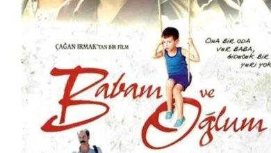 Babam ve Oğlum Filmi Konusu ve Oyuncuları