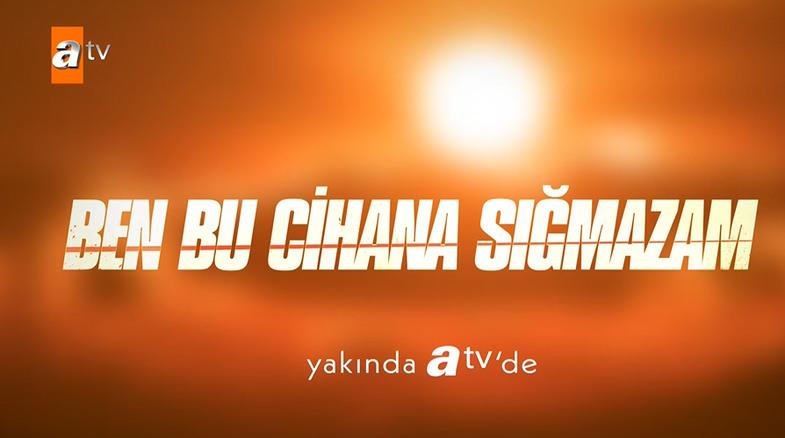 Ben Bu Cihana Sığmazam Dizi Konusu ve Oyuncuları