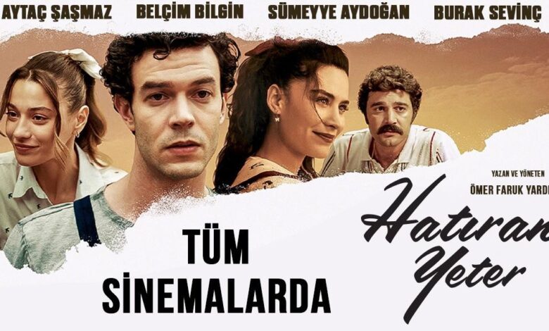 hatıran yeter film konusu ve oyuncuları