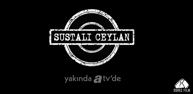 Sustalı Ceylan Dizisi