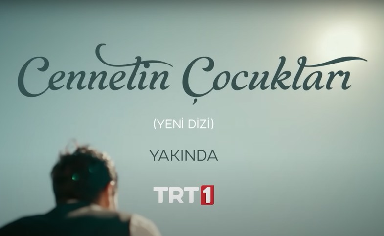 Cennetin Çocukları Dizi Konusu