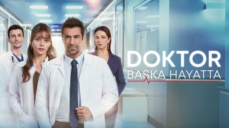 Doktor: Başka Hayatta Dizi Konusu ve Oyuncuları 2 Doktor: Başka Hayatta Dizi Konusu